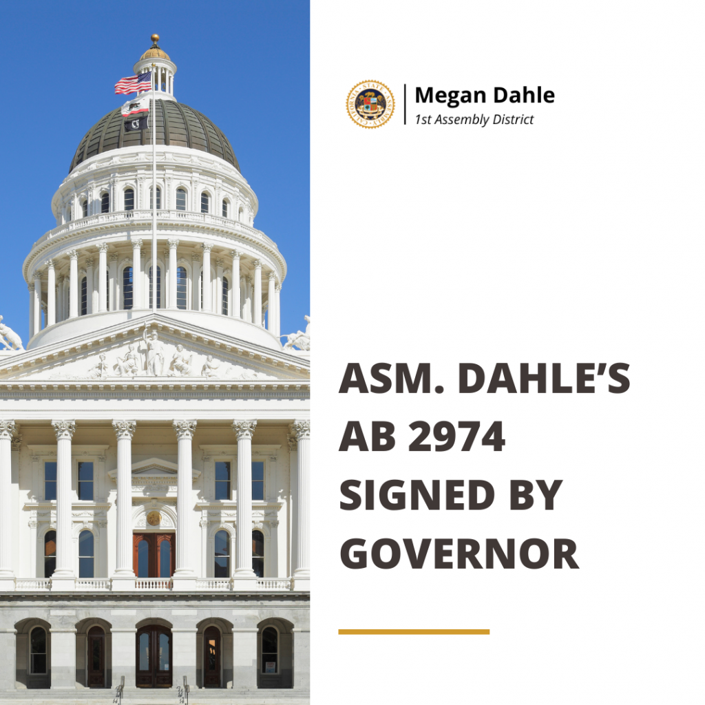 Asm. Dahle’s AB 2974 Signed by Governor