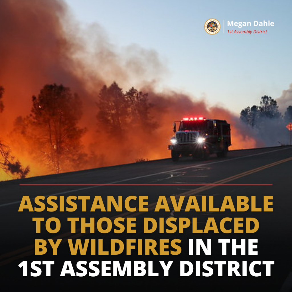 Assistance Available to those displaced by wildfires in the 1st Assembly District